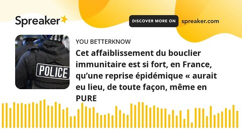 Cet affaiblissement du bouclier immunitaire est si fort, en France, qu’une reprise épidémique « aura