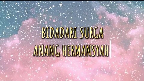 Bidadari Surga - Anang Hermansyah || Lagu Ramadhan Terbaru