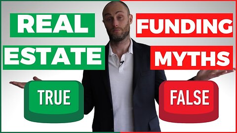 Real Estate Funding Myths EXPOSED