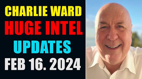 CHARLIE WARD HUGE INTEL UPDATES FEB 16. 2024 WITH CASEY MORGAN'S