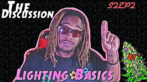 The Discussion Season 2 #2 | Lighting Basics | Different Light Options