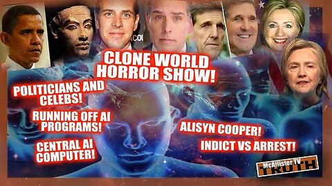 New McAllistertv: Celebs & Politicians Cloned! Artificial Frequencies and Chips! DNA Manipulation!