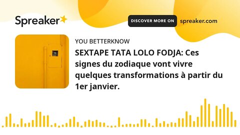 SEXTAPE TATA LOLO FODJA: Ces signes du zodiaque vont vivre quelques transformations à partir du 1er