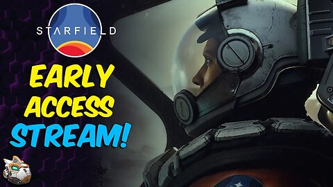 Starfield Early Access Stream! Starfield PC Gameplay