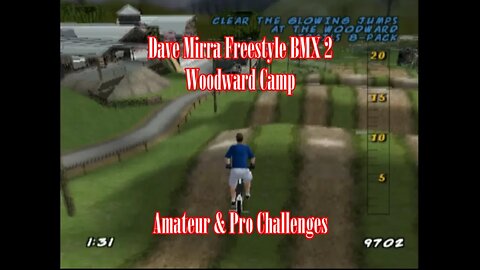 Dave Mirra Freestyle BMX 2: Woodward Camp (Amateur and Pro Challenges)