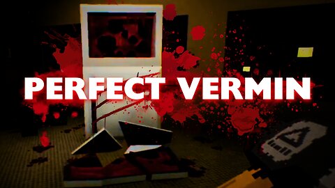 LETS' GET BLOODY!!| Perfect Vermin