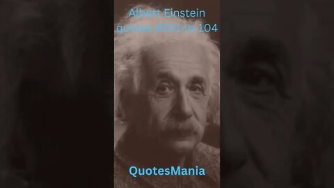 #AlbertEinstein #wisequotesAlbert #shorts #alberteinsteinquotes Albert Einstein quotes #101 to 104