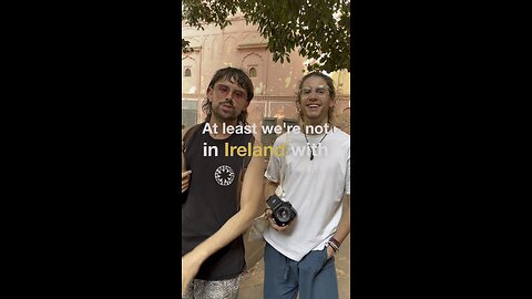 These Irish guys are living the travelling dream - “A little bit”