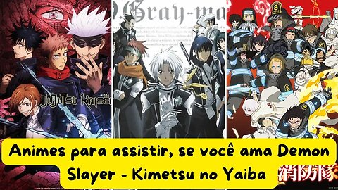 Animes para assistir, se você ama Demon Slayer Kimetsu no Yaiba