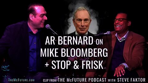 Pastor AR Bernard on Mike Bloomberg at The McFuture LIVE with Steve Faktor