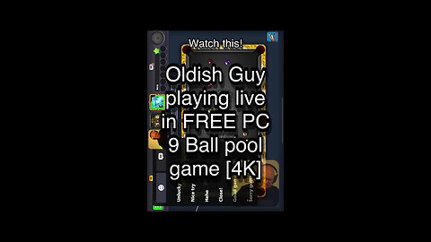 Oldish Guy playing live in FREE PC 9 Ball pool game [4K] 🎱🎱🎱 8 Ball Pool 🎱🎱🎱