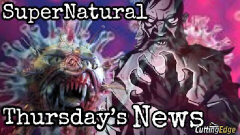 CuttingEdge: SuperNatural Thursday's News (7/8/2021)