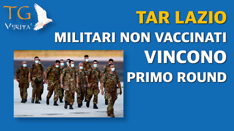 TG Verità - 15 febbraio 2022 - TAR Lazio: Militari non vaccinati vincono il primo round