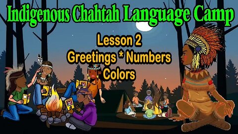 🪶 Indigenous Chahtah Lesson 2 Greetings Numbers Colors