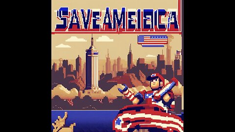 SAVE AMERICA! 8-bit Final Edit - Long Meme