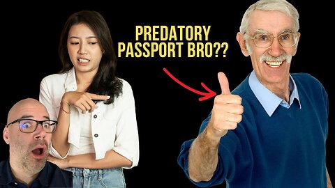 Passport Bros Are Old White Men Child Predators??