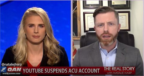 The Real Story - OAN YouTube Suspends ACU with Rogan O'Handley