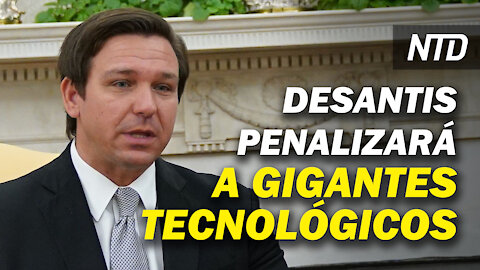 DeSantis penalizará a Big Tech; Piden retrasar confirmación de funcionaria por Huawei | NTD