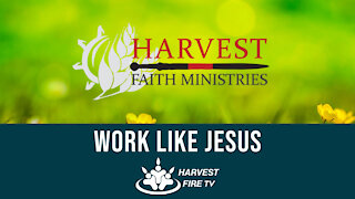 Work like Jesus - by Hans Eksteen