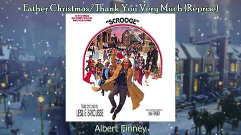 Father Christmas/Thank You Very Much (Reprise) - Albert Finney