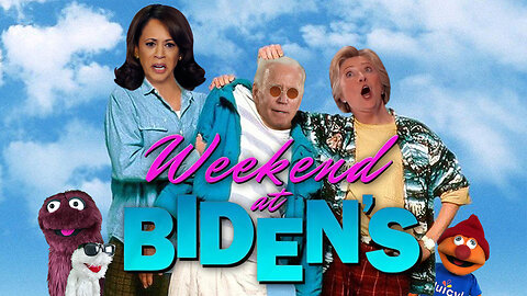 Weekend at Biden's - MOVIE OF THE YEAR!