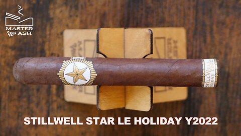 StillWell Star LE Holiday Y2022 Cigar Review