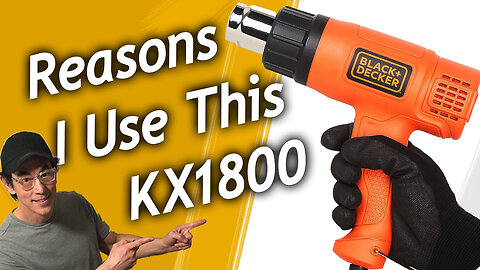 Black+Decker KX1800, Heat Gun Specifications, How It Works, Features And Benefits? Product Links