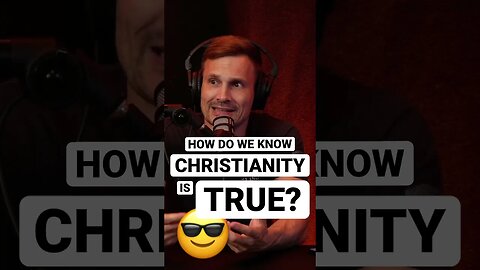 How do we know Christianity is TRUE? 😎💪💪💪