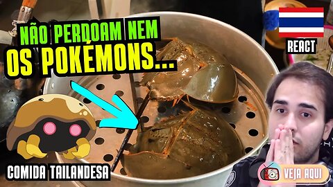 😧 COZINHARAM UM "POKÉMON"... Reagindo a COMIDAS DE RUA TAILANDESAS | Veja Aqui Reacts