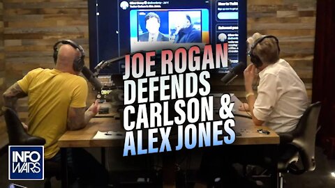 Joe Rogan Defends Tucker Carlson and Alex Jones