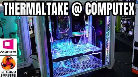 Computex 2023: THERMALTAKE Hardware Bonanza!