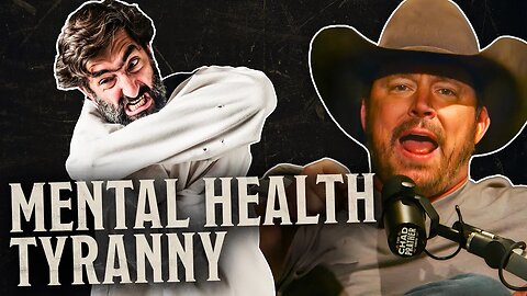 Stop Bending the Knee to Mental Health TYRANNY | The Chad Prather Show