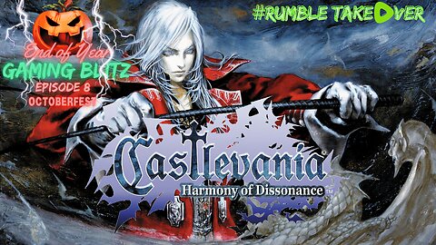 Gaming Blitz - Episode 8: Finishing Castlevania: Harmony of Dissonance [7/33] | Rumble Gaming