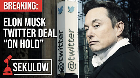 BREAKING: Elon Musk Twitter Deal “On Hold”