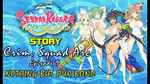 Senran Kaguara: Peach Beach Splash - Crimson Squad Arc | Episode 9: Nothing But Our Bond