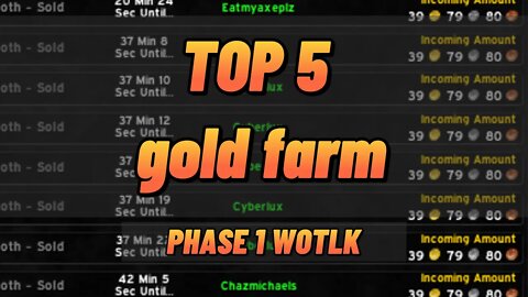 TOP 5 GOLD farm in PHASE 1 - WOTLK gold farm