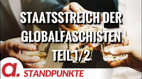 Staatsstreich der Globalfaschisten Teil 1/2. | Von Ullrich Mies