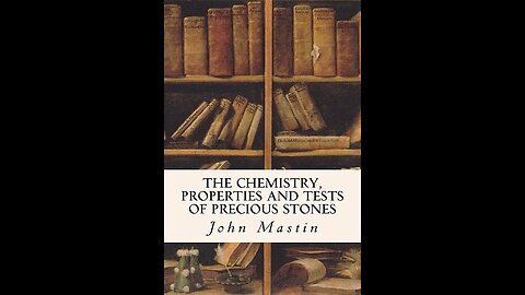 The Chemistry, Properties and Tests of Precious Stones by John Mastin - Audiobook