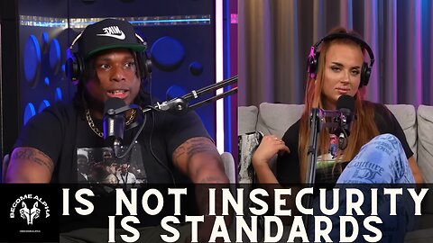 King Richez - If You Have STANDARDS You Are INSECURE - Modern Women Thinking