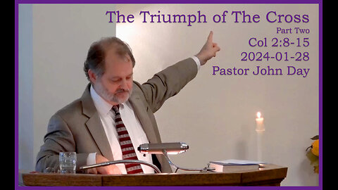 "The Triumph of The Cross", (Colossians 2:8-15), 2024-01-24, Longbranch Community Church