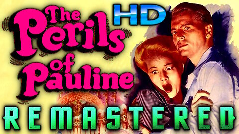 The Perils Of Pauline - FREE MOVIE - HD REMASTERED - The Pearl White Story - Starring Betty Hutton