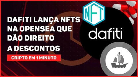 C1: DAFITI LANÇA NFTS NA OPENSEA QUE DÃO DIREITO A DESCONTOS