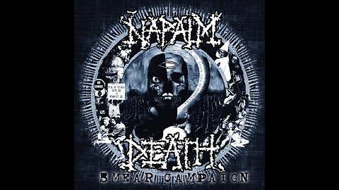 Napalm Death - Smear Campaign