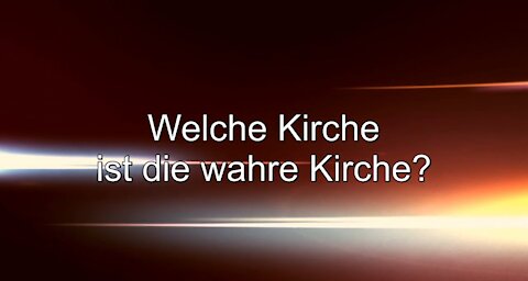 Erkenne die Machenschaften Satans – Welche Kirche ist die wahre Kirche?