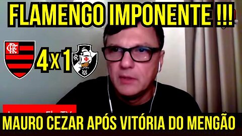 IMPONENTE! MAURO CEZAR ANALISA ATROPELO DO FLAMENGO CONTRA O VASCO - É TRETA!!! NOTÍCIAS DO FLAMENGO