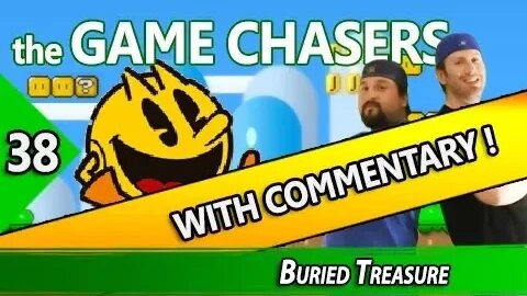 The Game Chasers Ep 38 - Buried Treasure/WITH COMMENTARY