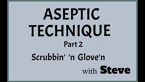 Aseptic Technique Pt 2