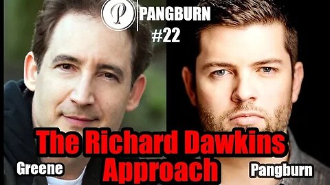 The Richard Dawkins Approach - Brian Greene & Travis Pangburn