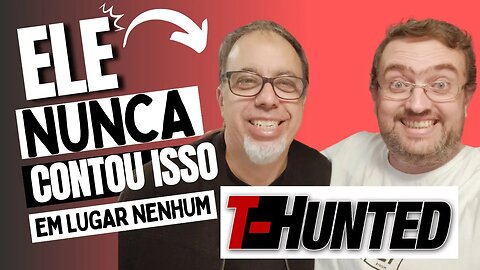 Douglas T-Hunted: Ele NUNCA contou isso em lugar nenhum!