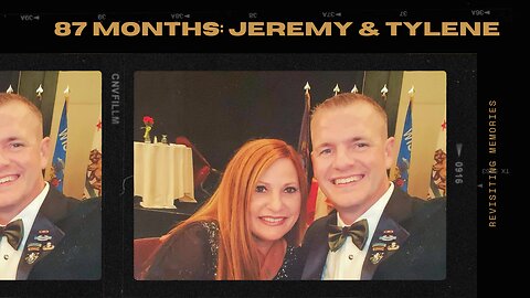 Jeremy & Tylene: 87 Months